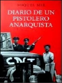 Diario De Un Pistolero Anarquista, Miquel Mir