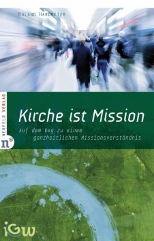 Kirche ist Mission, Roland Hardmeier