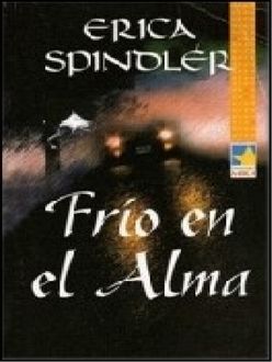 Frío En El Alma, Erica Spindler