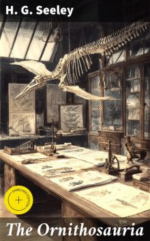 The Ornithosauria, H.G.Seeley
