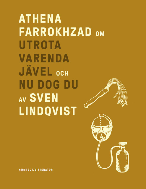 Om Utrota varenda jävel/Nu dog du av Sven Lindqvist, Athena Farrokhzad