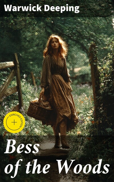 Bess of the Woods, Warwick Deeping