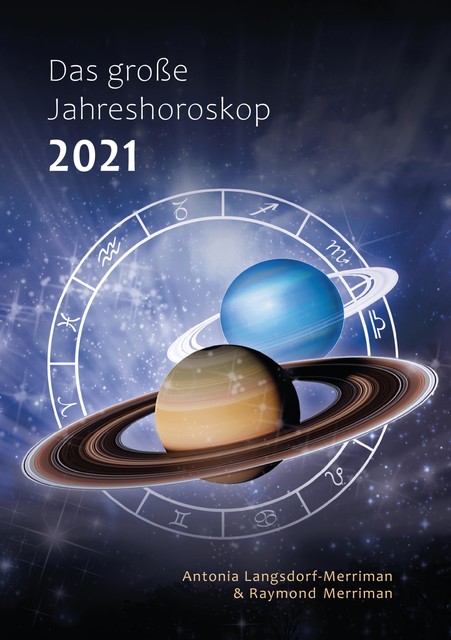 Das große Jahreshoroskop 2021, Antonia Langsdorf-Merriman