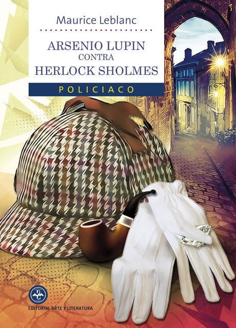 Arsenio Lupin Contra Sherlock Holmes, Maurice Leblanc