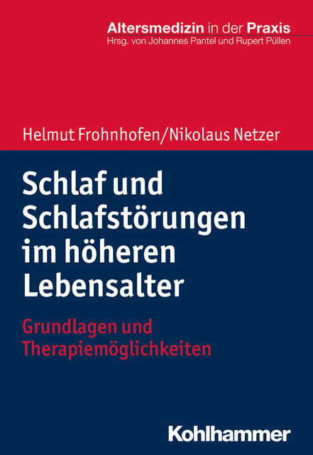 Schlaf und Schlafstörungen im höheren Lebensalter, Helmut Frohnhofen, Nikolaus Netzer