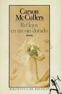 Reflejos En Un Ojo Dorado, Carson McCullers
