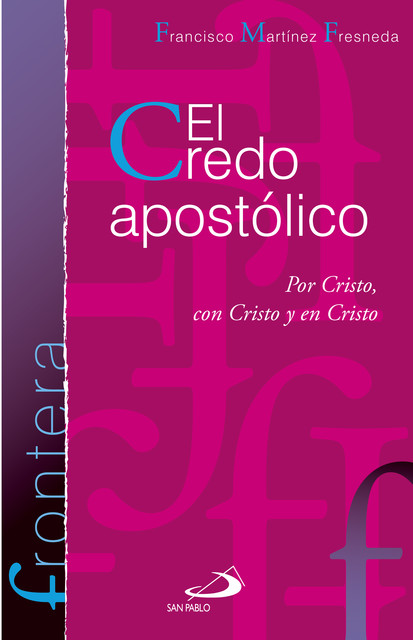El credo apostólico, Francisco Martínez Fresneda
