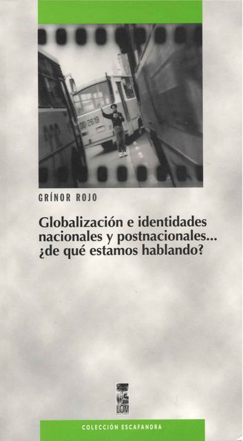 Globalización e identidades nacionales y postnacionales, Grinor Rojo