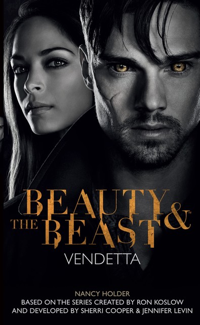 Beauty & the Beast: Vendetta, Nancy Holder