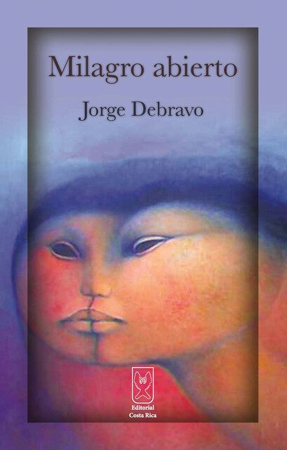 Milagro abierto, Jorge Debravo