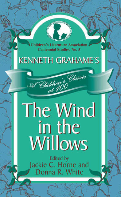 Kenneth Grahame's The Wind in the Willows, Jackie C. Horne
