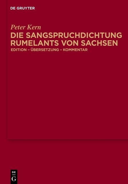 Die Sangspruchdichtung Rumelants von Sachsen, Peter Kern