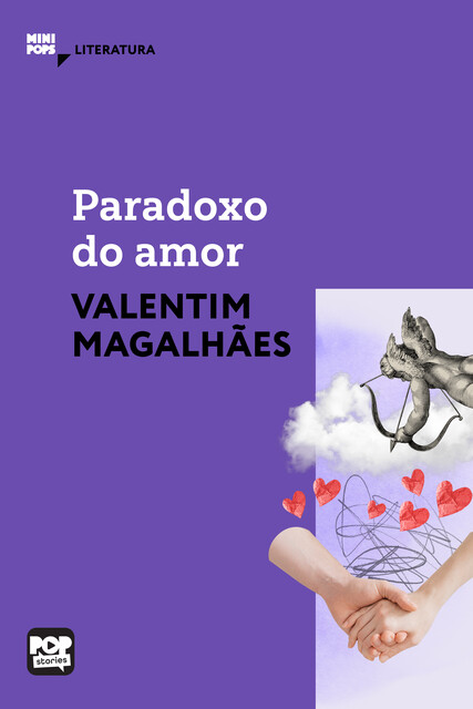 Paradoxo do amor, Valentim Magalhães