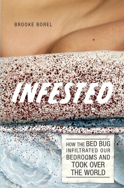 Infested, Brooke Borel