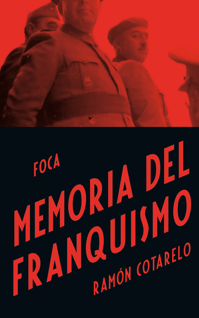 Memoria del Franquismo, Ramón Cotarelo