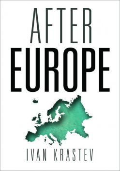 After Europe, Ivan Krastev