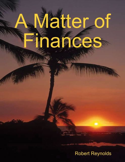 A Matter of Finances, Robert Reynolds