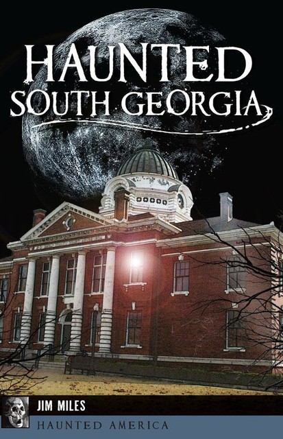 Haunted South Georgia, Jim Miles