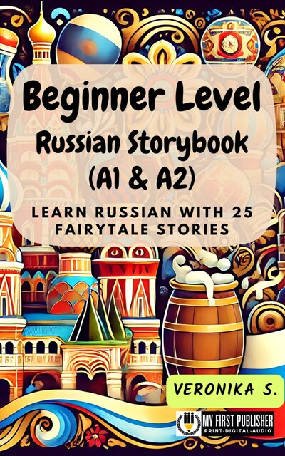 Beginner Level Russian Storybook (A1 & A2), veronika