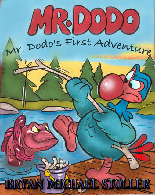 Mister Dodo's First Adventure, Bryan Michael Stoller
