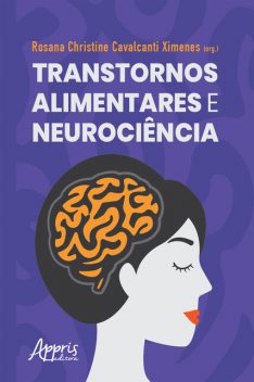 Transtornos Alimentares e Neurociência, Rosana Christine Cavalcanti Ximenes