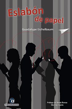 Eslabón de papel, Guadalupe Eichelbaum