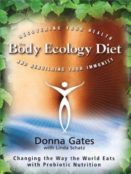 The Body Ecology Diet, Donna Gates