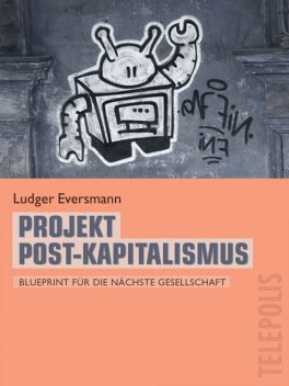 Projekt Post-Kapitalismus (Telepolis), Ludger Eversmann