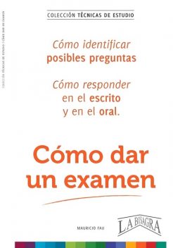 Cómo dar un examen, MAURICIO FAU