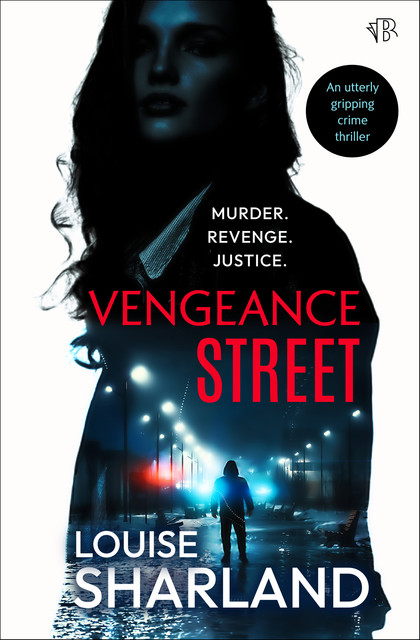 Vengeance Street, Louise Sharland