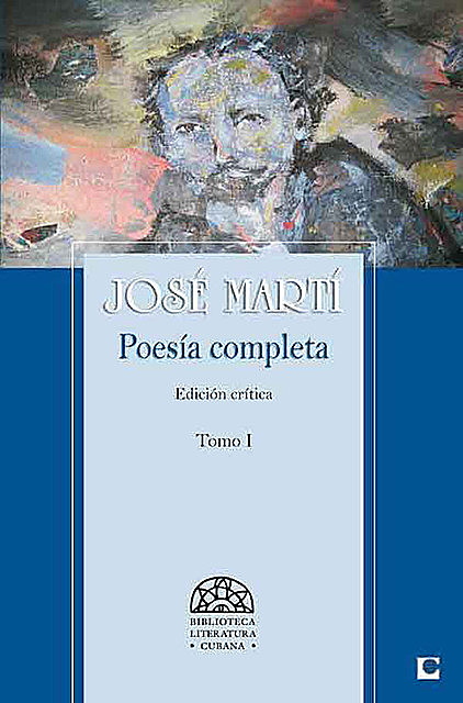 Poesía Completa de José Martí I, José Martí