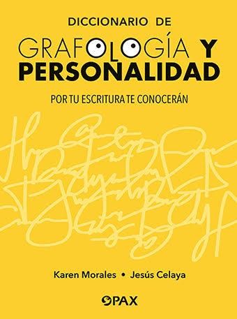 Diccionario de grafología y personalidad, Jesús Celaya, Karen Morales