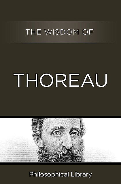 The Wisdom of Thoreau, The Wisdom Series