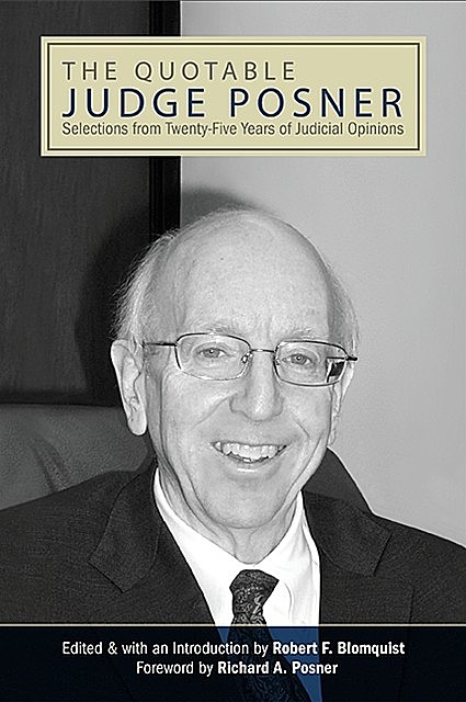 Quotable Judge Posner, The, Richard Posner, Robert F. Blomquist