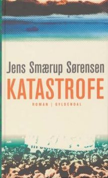 Katastrofe, Jens Smærup Sørensen