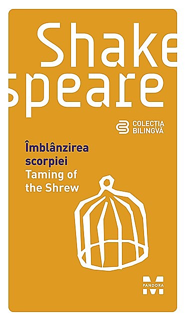 Îmblânzirea scorpiei / Taming of the Shrew (Ediție bilingvă), William Shakespeare