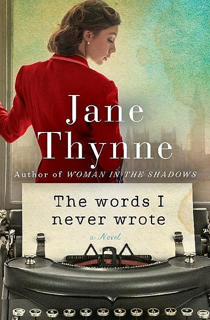 The Words I Never Wrote, Jane Thynne
