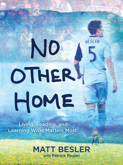 No Other Home, Patrick Regan, Matt Besler