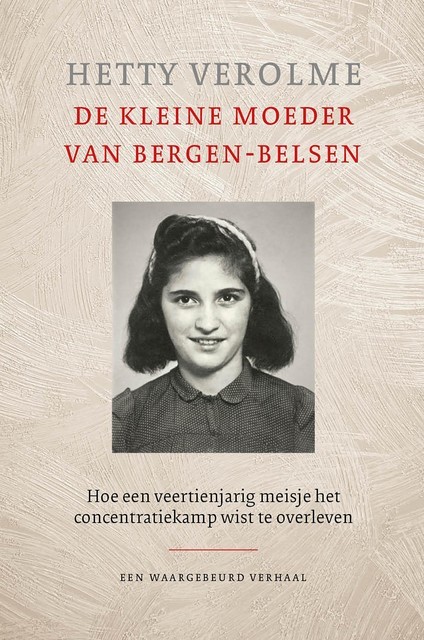 De kleine moeder van Bergen-Belsen, Hetty Verolme