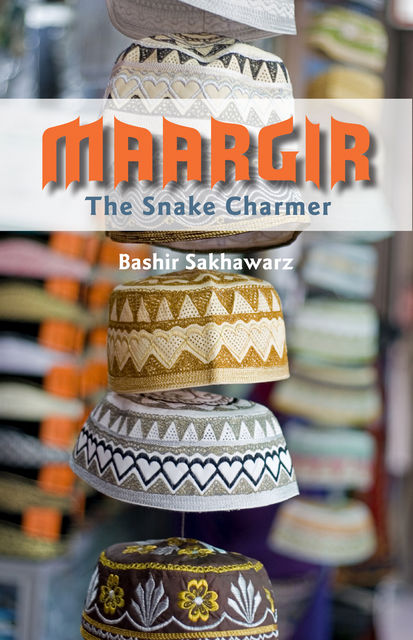 Maargir ~The Snake Charmer, Bashir Sakhawarz