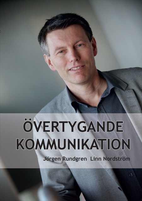 Övertygande kommunikation, Jörgen Rundgren, Linn Nordström