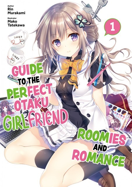 Guide to the Perfect Otaku Girlfriend: Roomies and Romance Volume 1, Rin Murakami