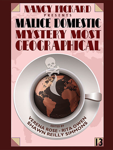 Nancy Pickard Presents Malice Domestic 13: Mystery Most Geographical, Barb Goffman, Rita Owen, Verena Rose