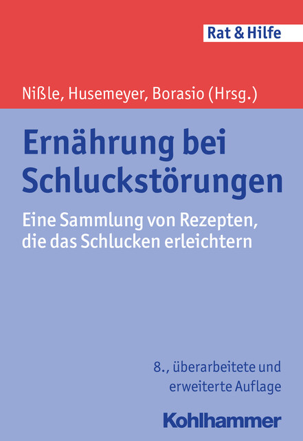 Ernährung bei Schluckstörungen, Dorothee Nißle, Ingeborg Maria Husemeyer und Gian Domenico Borasio