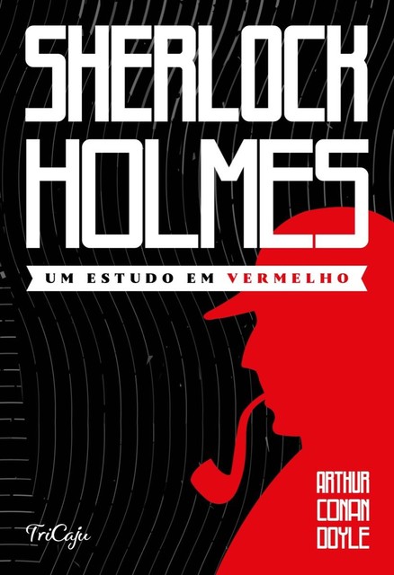 Sherlock Holmes - Um estudo em vermelho, Arthur Conan Doyle