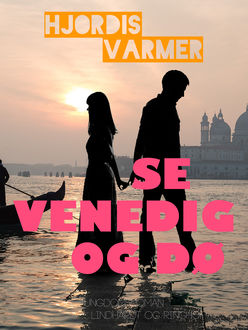 Se Venedig og dø, Hjørdis Varmer