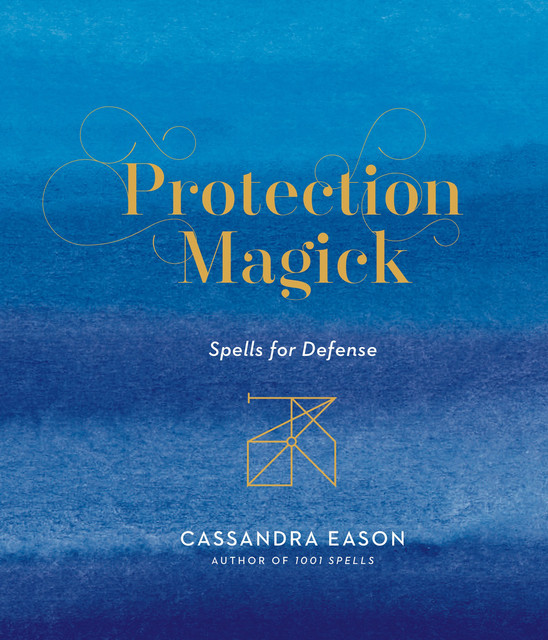 Protection Magick, Cassandra Eason