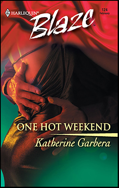 One Hot Weekend, Katherine Garbera