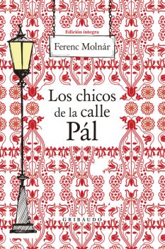 Los chicos de la calle Pál, Ferenc Molnár