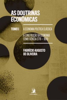 As doutrinas econômicas – TOMO I, Fabrício Augusto de Oliveira